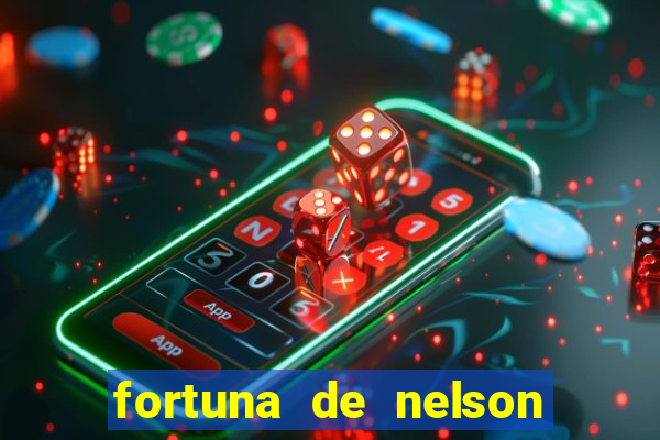 fortuna de nelson wilians advogados